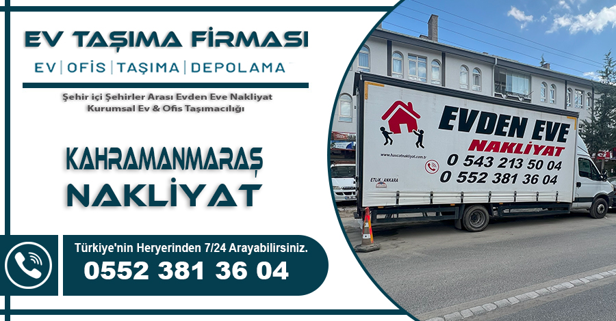 Kahramanmaraş Nakliyat Hasçat Ev Taşıma Firması
